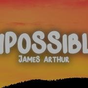 James Arthur Impossible Lyrics