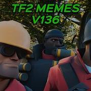 TF2 MEMES V136
