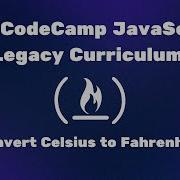 FreeCodeCamp JavaScript Legacy Curriculum Convert Celsius To Fahrenheit