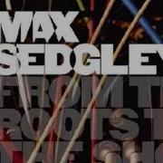 Max Sedgley Slowly