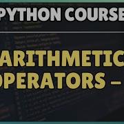 10 Python Arithmetic Operators Explained Complete Guide With Code Examples Part 1