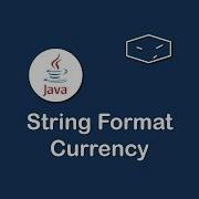 String Format Currency In Java