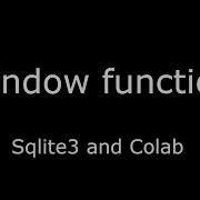 SQL Window Functions In SQLite And Colab