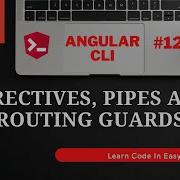 Directives Pipes And Routing Guards In Angular CLI Angular Complete Tutorial Coding Knowledge