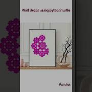 Wall Art Home Decor Using Python Turtle Shorts Paishot Homedecor
