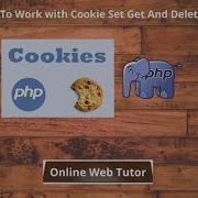 PHP How To Work With Cookie Set Get And Delete Tutorial Article Demo 3 Online Web Tutor