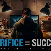 SACRIFICE SUCCESS Best Study Motivation