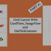 Android Grid Layout Tutorial Grid Layout With CardView ImageView And OnClickListener