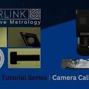 Camera Tutorial Series 3 Camera Calibration
