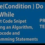 While Loop Assisting An Algorithm Pseudocode And Programming Statements