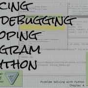 Debugging And Tracing Loops In Python Problem Solving With Python Ch 4 Debug