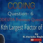 CODING Question 6 CODEVITA Previous Question Find The Kth Largest Factor Of N