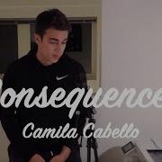Consequences Camila Cabello Cover Aarik Ibanez