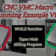 4 While Loop Tapermilling Macros Programming Variables Programming Vmc Cnc