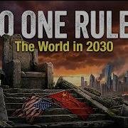 The End Of Superpowers Why No One Rules The World In 2030