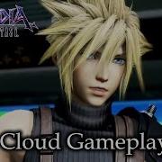 Dissidia Final Fantasy NT Cloud Gameplay