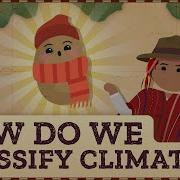 How Do We Classify Climates Crash Course Geography 13