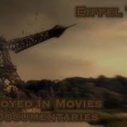 Eiffel Tower Destroyed In Movies And Documentaries