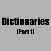PYTHON For BEGINNERS Working With Dictionaries Tutorial Part 1