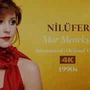 Nilüfer Mor Menekşe Remastered Orijinal Vokal 4K