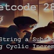 Leetcode 2825 Make String A Subsequence Using Cyclic Increments