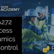 AIChE Academy Process Dynamics And Control