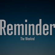 The Weeknd Reminder Lyrics