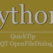 QuickTip 70 PyQt Tutorial OpenFileDialog Erstellen Python Gui Pyqt Create Openfiledialog