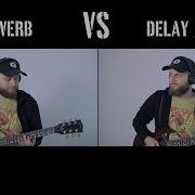 Reverb VS Delay Or Echo What Is The Difference Explanation Comparison And Demonstration