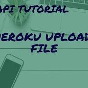 FastAPI Tutorial For Beginners 13 Part 2 How To Upload File In Heroku