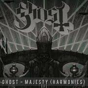 Ghost Majesty Harmonies