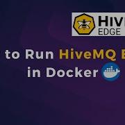 How To Run HiveMQ Edge In Docker