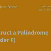 13 Synchronized Pair State BFS Meet In The Middle BFS AtCoder Construct A Palindrome