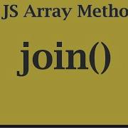 Easily Understand Join A JavaScript Array Method