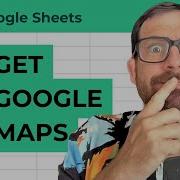 Парсинг Google Maps в Google Sheets