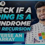 Applying Recursion To Check If A String Is A Palindrome Or Not Reverse The Array Using Recursion