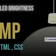 Controlled Brightness In A Lamp Using HTML CSS Code With Developer