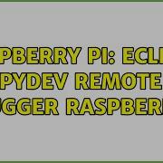 Raspberry Pi Eclipse PyDev Remote Debugger Raspberry Pi