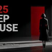 Emotional Deep House Lenox Deep Closing Doors