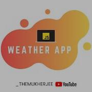 How To Build A Weather Application With Javascript Accu Weather API Javascript Beginner Project