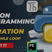 Basic Python Tutorial Part 17 WHILE LOOP Iteration Python 2022