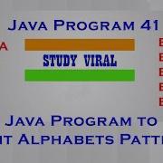 Java Program 41 Java Program To Print Alphabet Patterns Study Viral