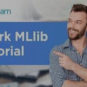 Spark MLlib Tutorial Machine Learning On Spark Apache Spark Tutorial Simplilearn