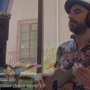 Jacob Collier It Don T Matter Bass Ukulele Cover