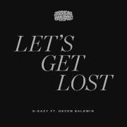 G Eazy Lets Get Lost Ft Devon Baldwin Jarreau Vandal Remix