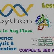 Biopython Course Sequence Analysis And Modification Using Seq Module Lesson 6