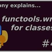 Functools Wraps For Classes Intermediate Anthony Explains 478
