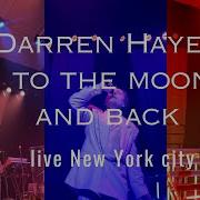Darren Hayes To The Moon And Back Live Darrenhayes Savagegarden Tothemoonandback Concert Ny