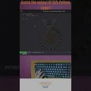 Python Code 03 Guess The Output Of This Python Code Shorts Python Guess Coding Programming