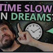 Is Time Slower In Dreams Can Dreams Last Years